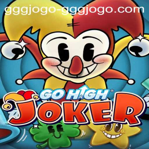 Discover the World of GoHighJoker: A Comprehensive Guide